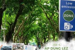 Áp dụng LEZ: Lựa chọn từ thực tế, kỳ vọng đột phá cho môi trường Thủ đô