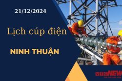 Lịch cúp điện hôm nay ngày 21/12/2024 tại Ninh Thuận