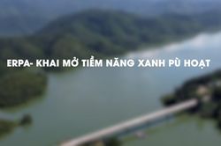 ERPA – Khai mở tiềm năng xanh Pù Hoạt