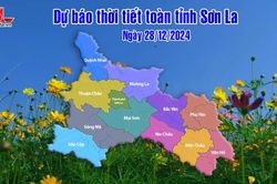 Dự báo thời tiết toàn tỉnh Sơn La ngày 28/12/2024