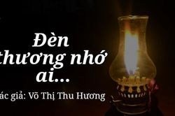 Tản văn hay: Đèn thương nhớ ai...