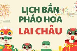 Địa điểm bắn pháo hoa Tết Âm lịch 2025 tại Lai Châu