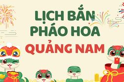 Địa điểm bắn pháo hoa Tết Âm lịch 2025 tại Quảng Nam