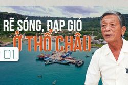 Rẽ sóng, đạp gió ở Thổ Châu - Kỳ 1: 'Đảng viên đi trước, làng nước theo sau'
