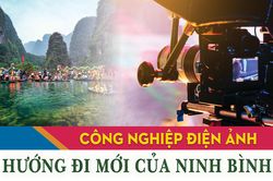 Công nghiệp điện ảnh: Hướng đi mới của Ninh Bình