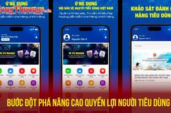 Bước đột phá nâng cao quyền lợi người tiêu dùng
