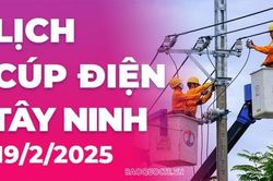 Lịch cúp điện Tây Ninh hôm nay ngày 19/2/2025