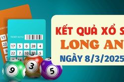 Trực tiếp kết quả xổ số Long An hôm nay 8/3/2025 - XSLA 8/3
