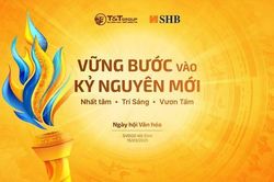 Ngày hội văn hóa SHB & T&T Group: Bản hòa ca khát vọng đón kỷ nguyên mới của đất nước