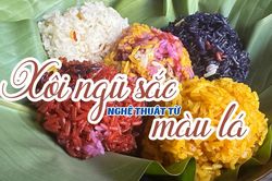 Xôi ngũ sắc - nghệ thuật từ màu lá