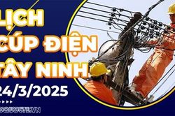 Lịch cúp điện Tây Ninh hôm nay ngày 24/3/2025