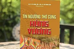 Khám phá cội nguồn dân tộc qua hai ấn phẩm về tín ngưỡng và thời đại Hùng Vương