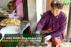 Về Long Khánh đừng bỏ qua món bánh căn cá kho rục nức tiếng
