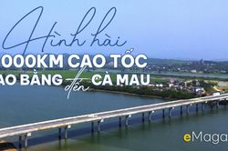Hình hài 3.000km cao tốc từ Cao Bằng đến Cà Mau