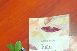 Luân hồi lá - sự 'chín' trong cách viết thơ và những khắc khoải của nhà thơ Đàm Chu Văn