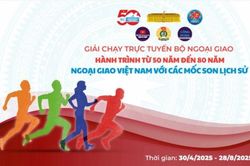 Khởi động Giải chạy trực tuyến 'Hành trình từ 50 năm đến 80 năm - Ngoại giao Việt Nam với các mốc son lịch sử'