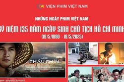 Chiếu miễn phí 3 phim truyện đặc sắc kỷ niệm 135 năm Ngày sinh Chủ tịch Hồ Chí Minh