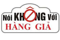 Đấu tranh không khoan nhượng với hàng giả