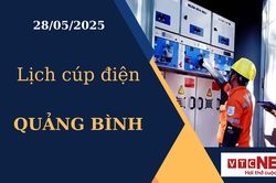 Lịch cúp điện hôm nay ngày 28/05/2025 tại Quảng Bình