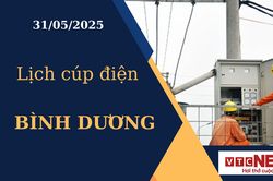 Lịch cúp điện hôm nay ngày 31/05/2025 tại Bình Dương