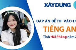 Đáp án đề thi tuyển sinh lớp 10 môn Tiếng Anh Hải Phòng năm 2025