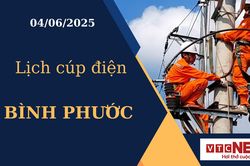 Lịch cúp điện hôm nay ngày 04/06/2025 tại Bình Phước