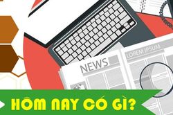 Hôm nay có gì? Ngày 4/6/2025