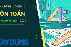 Đáp án đề thi tuyển sinh lớp 10 môn Toán Nghệ An năm 2025