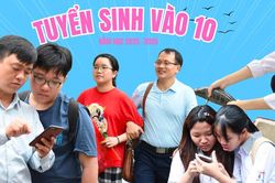 Thay đổi tư duy giáo dục, phụ huynh đồng hành cùng con trong kỳ thi vào lớp 10