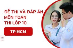 Đáp án đề thi Toán lớp 10 TP HCM năm 2025