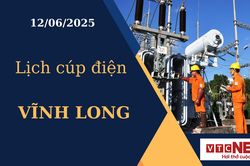 Lịch cúp điện hôm nay ngày 12/6/2025 tại Vĩnh Long