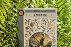 Xuất bản tiểu thuyết đầu tay của Hector Malot - 'Về với gia đình'