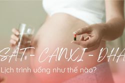 Cách uống sắt, canxi và DHA cho bà bầu để hấp thụ hiệu quả theo lời khuyên chuyên gia