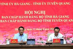 Hà Giang – Tuyên Quang sẵn sàng cho ngày công bố tỉnh mới