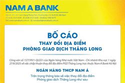 Nam A Bank: Bố cáo thay đổi địa điểm PGD Thăng Long