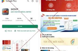Mất hơn 3,5 tỉ đồng khi giao dịch trên ứng dụng chứng khoán giả mạo SKYVIP