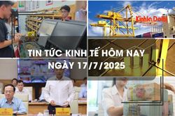 Tin tức kinh tế 17/7: lãi tiết kiệm tăng trở lại