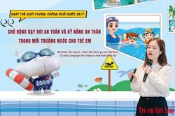 'Chủ động dạy bơi an toàn và kỹ năng an toàn trong môi trường nước cho trẻ em'