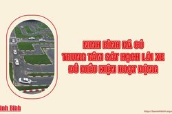 Ninh Bình: 3 Trung tâm sát hạch lái xe đủ điều kiện hoạt động