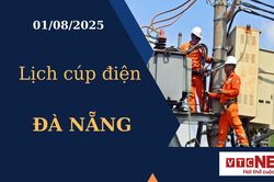 Lịch cúp điện hôm nay ngày 1/8/2025 tại Đà Nẵng