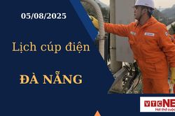 Lịch cúp điện hôm nay ngày 5/8/2025 tại Đà Nẵng