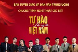 Tự hào là người Việt Nam: Đêm nghệ thuật kết nối triệu trái tim