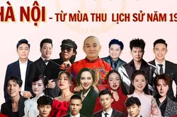 Tối 15/8, diễn ra chương trình nghệ thuật đặc biệt 'Hà Nội - Từ mùa Thu lịch sử năm 1945'