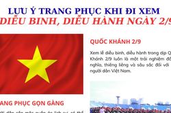Lưu ý trang phục khi đi xem diễu binh, diễu hành ngày 2/9