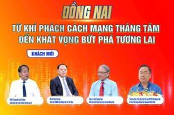 Đồng Nai - từ khí phách Cách mạng tháng Tám đến khát vọng bứt phá tương lai