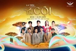 Đặc quyền vé VVIP - VIP tại 'La Tiên Show: The Cội' – Concert hot nhất tháng 9 tại Nha Trang.