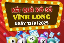 Kết quả xổ số Vĩnh Long hôm nay 12/9/2025 - XSVL 12/9