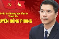 Tiểu sử đồng chí Nguyễn Hồng Phong, tân Phó Bí thư Thường trực Tỉnh ủy Thanh Hóa