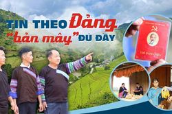 Tin theo Đảng - 'bản mây' đủ đầy