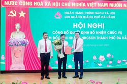 Công bố bổ nhiệm ông Đoàn Ngọc Chung làm Giám đốc Ngân hàng Chính sách xã hội chi nhánh TP. Đà Nẵng
